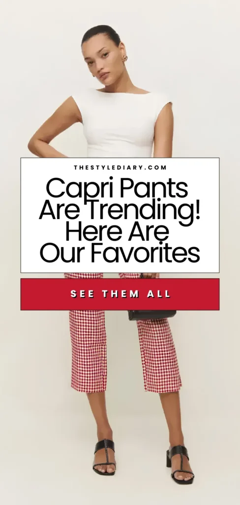 Capri Pants Are Trending
